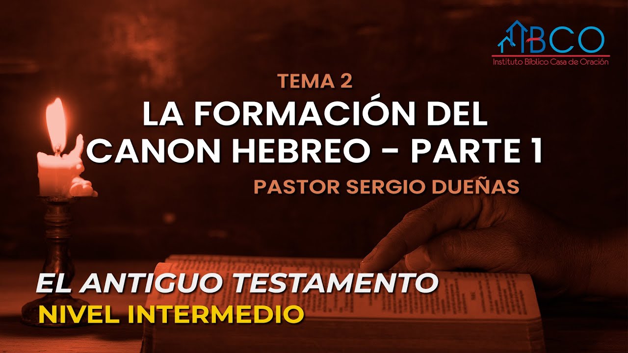Sergio Due&ntilde;as - La formaci&oacute;n del canon hebreo - Parte 1