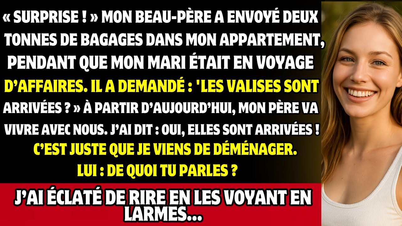 Surprise ! Mon beau-père a ENVOYÉ deux tonnes de bagages chez nous pendant que mon MARI...