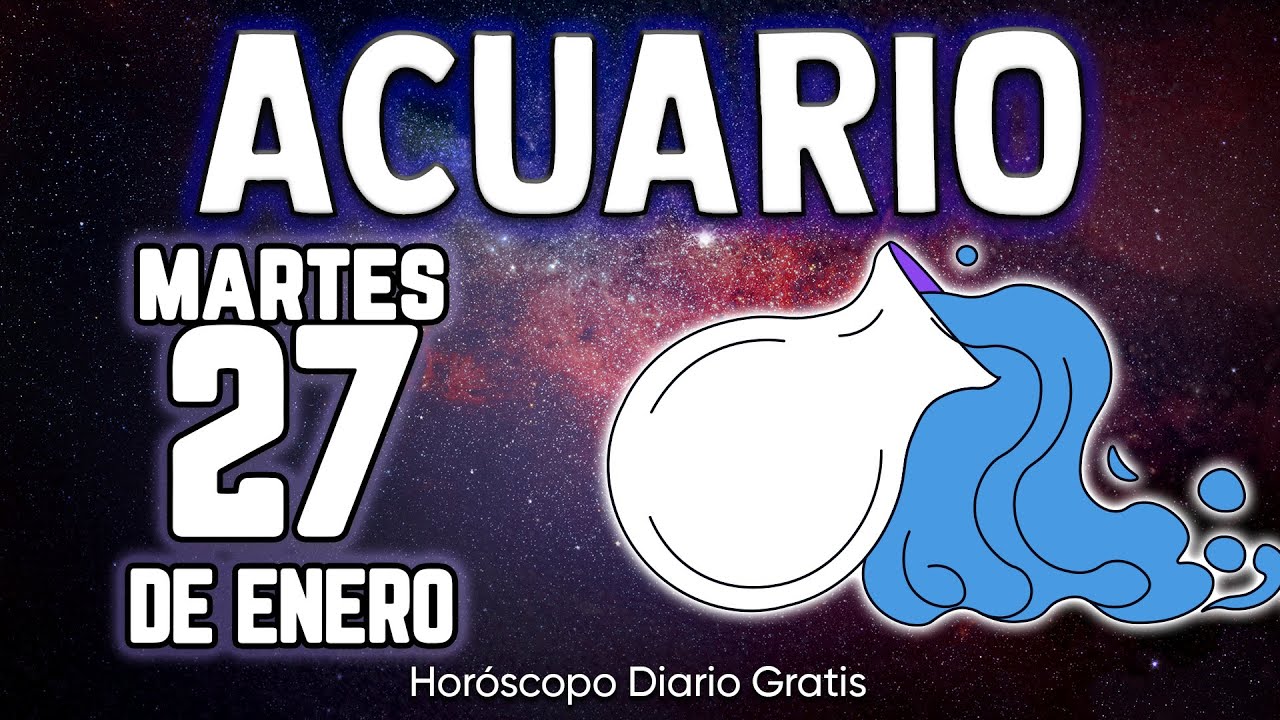 DIOS MIO❗️😱 TODO ESTALLA 🚨 CUIDADO acuario ♒ Horóscopo diario 27 DE ENERO 2026 🔮 horóscopo de hoy