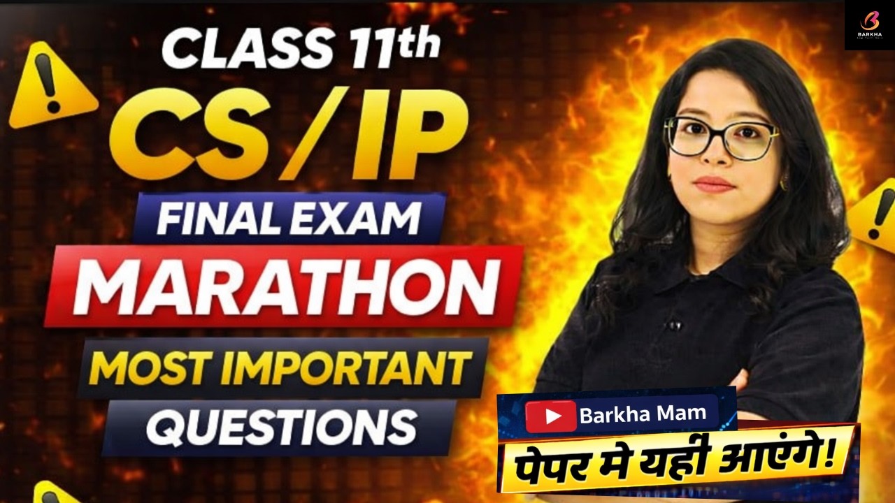 🚨Class 11 CS/IP Final Exam LIVE Marathon | Most Important Questions | Barkha Mam