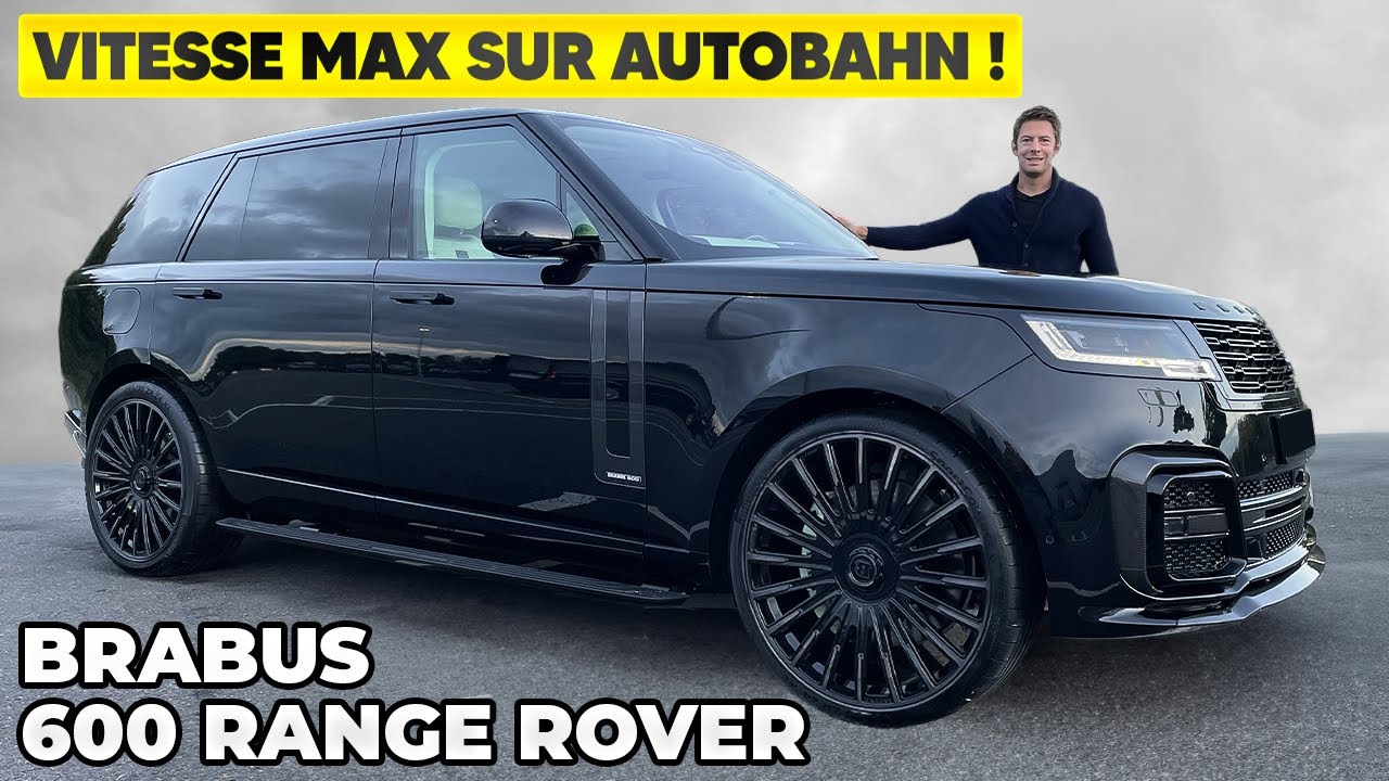 Essai Brabus 600 Range Rover – Je prends une vitesse MAX sur Autobahn !