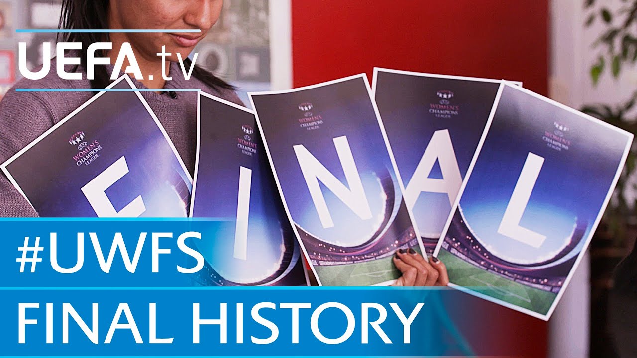 UEFA Women's Football Show - Women's Champions League final history
