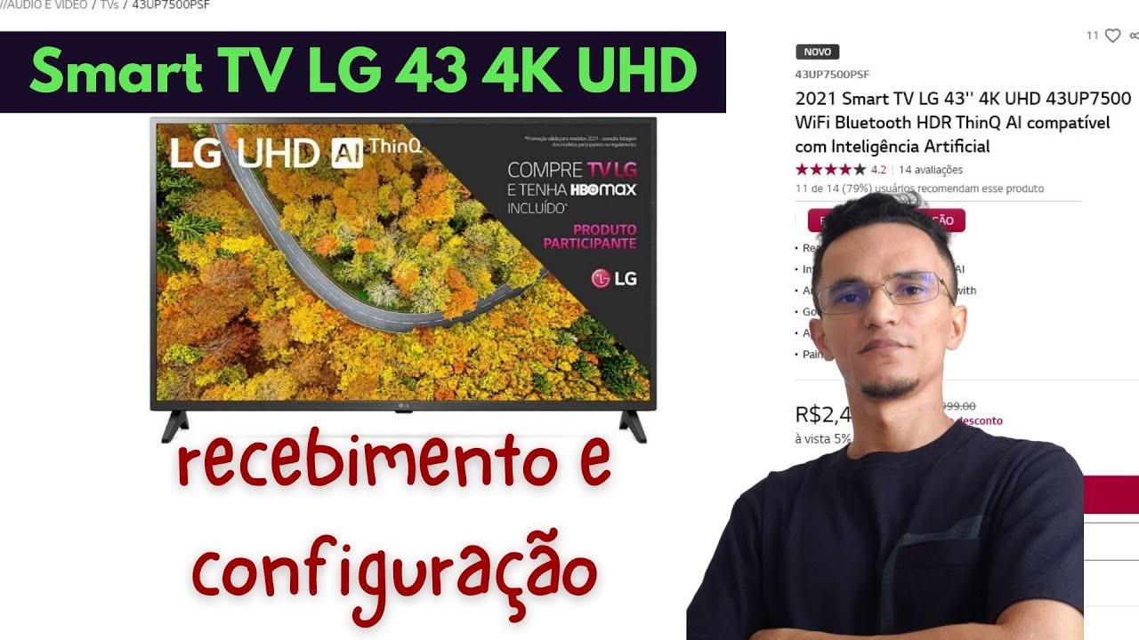 Recebimento e configuração da Smart TV LG 43'' 4K UHD 43UP7500 ThinQAI