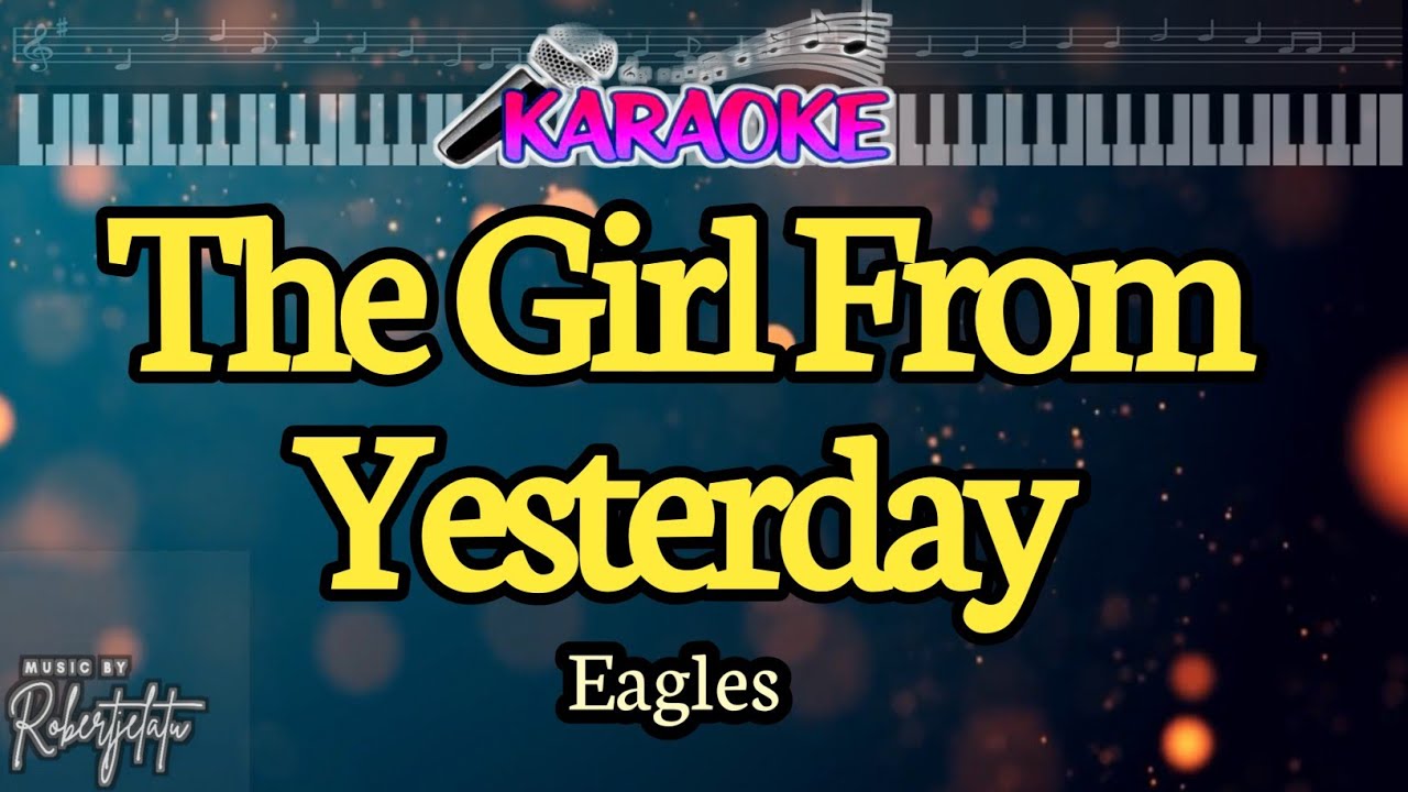 The Girl From Yesterday||Eagles