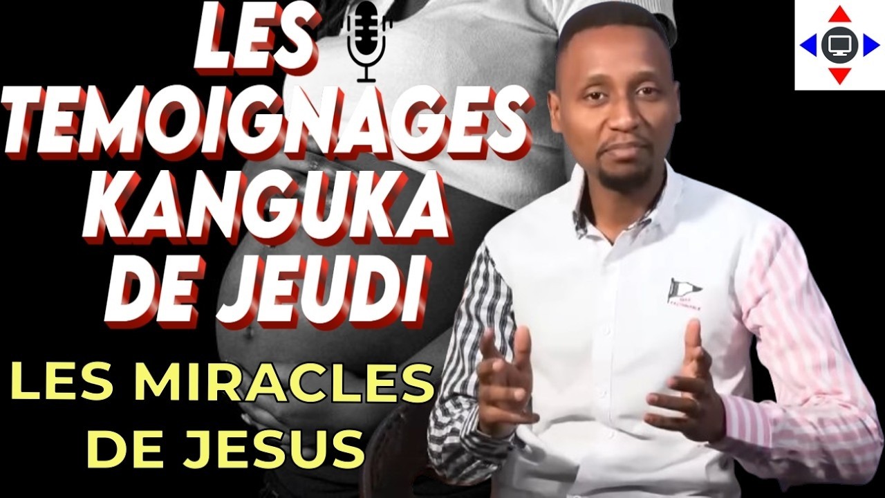 TEMOIGNAGES #kanguka DE JEUDI 12/03/2026 par Chris NDIKUMAN🅰️ JÉSUS QUI GUÉRI, DÉLIVRANCE, MIRACLE