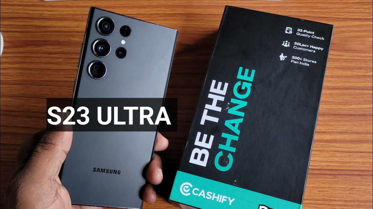 Samsung S23 Ultra(512GB) Unboxing from cashify. खरीदने से पहले जरूर देखें।