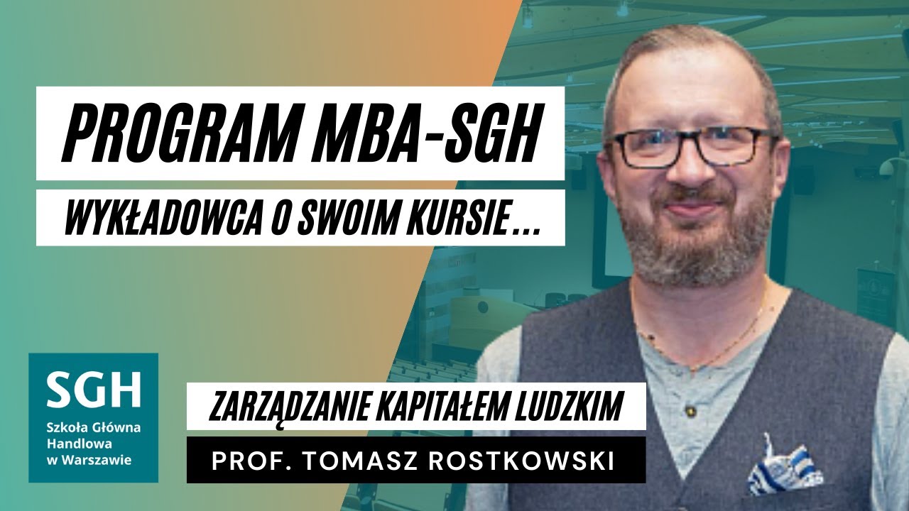 Prof. Tomasz Rostkowski o swoim kursie w Programie MBA-SGH