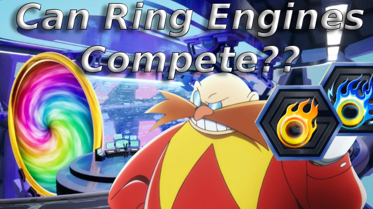 Can Ring Engines COMPETE??? Ring Engine Overview in Sonic Racing Crossworlds