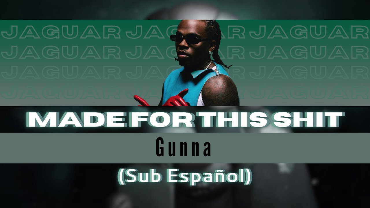 Made For This Shit - Gunna (Sub Español)