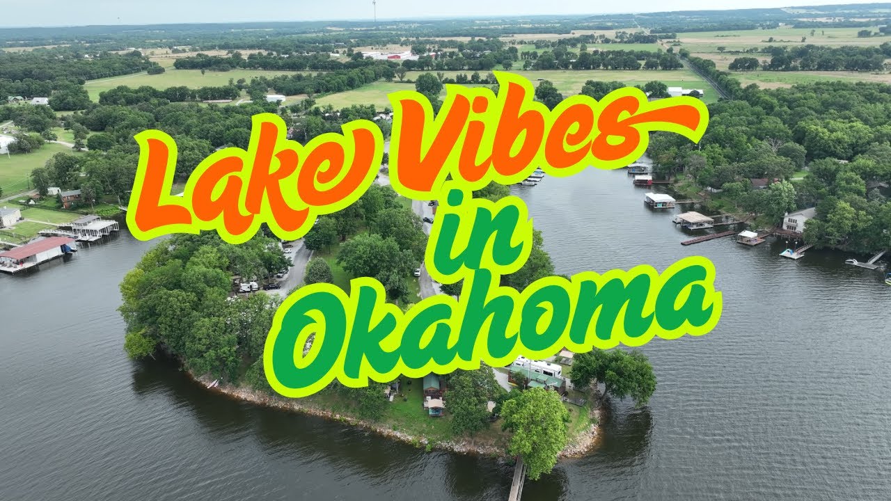 Lake Vibes - Grand Lake, Oklahoma - RV Life