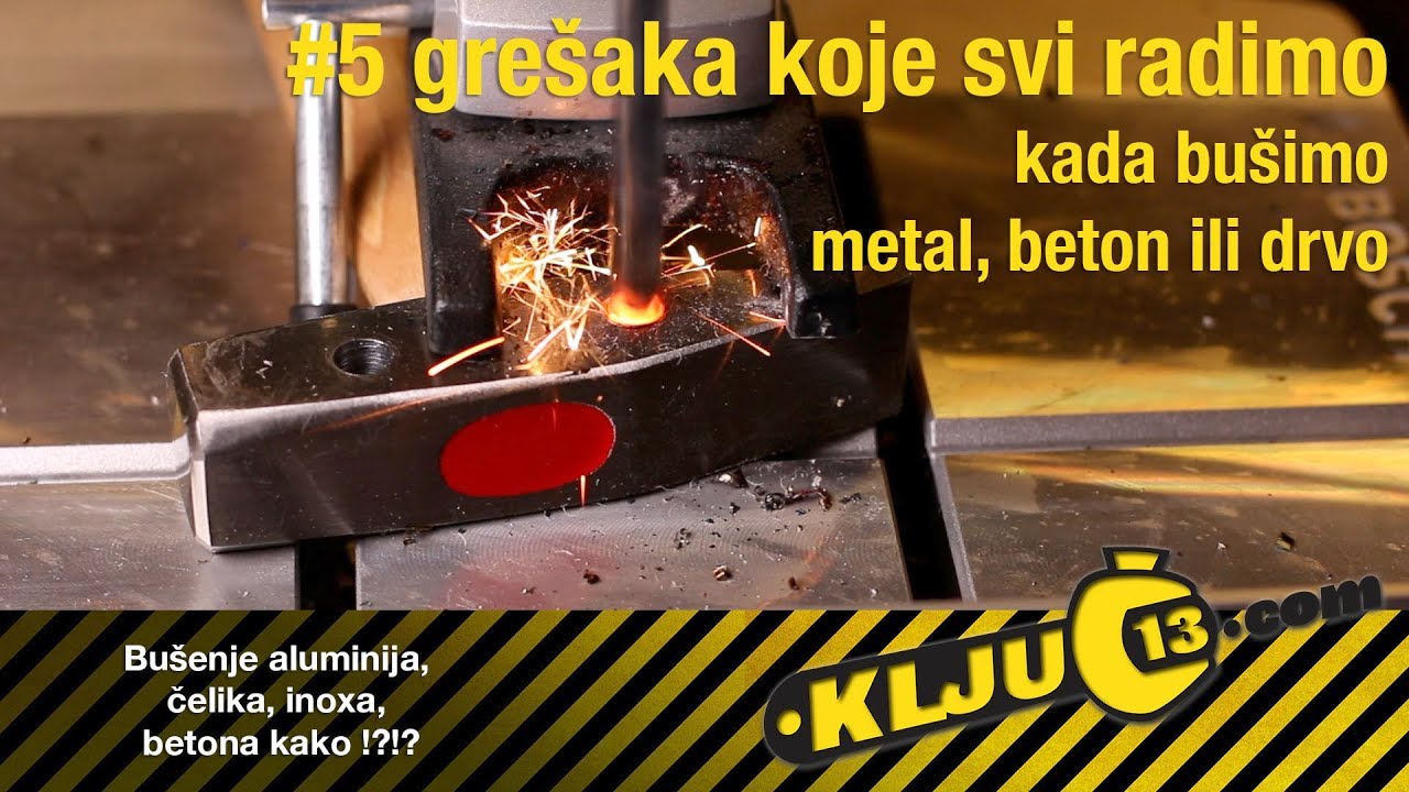 5 grešaka koje svi radimo kada bušimo metal, beton ili drvo / Ključ 13