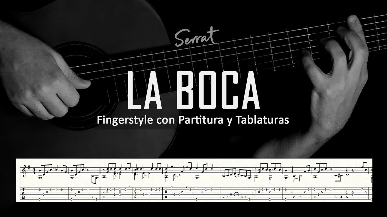 La boca (Joan Manuel Serrat) ▶ Guitarra solista fingerstyle + partitura/tablatura