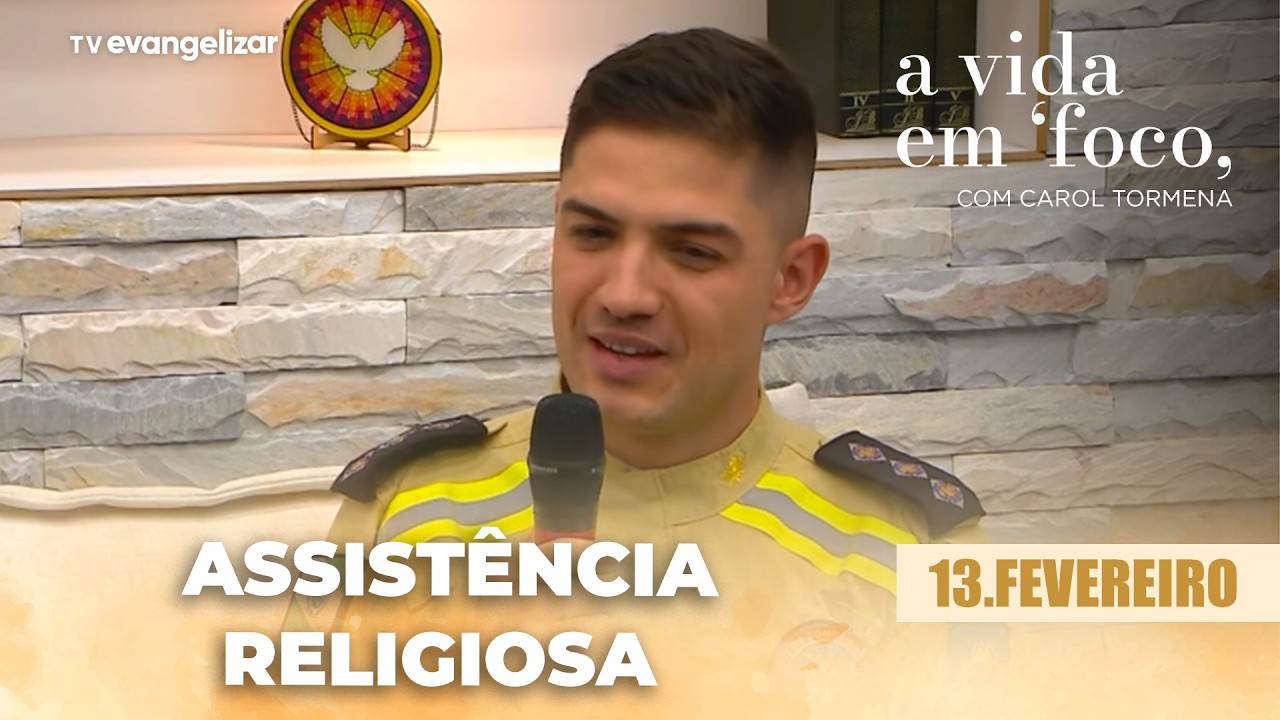 Conheça o serviço de assistência religiosa ao corpo de bombeiros | 13/02/26 | A Vida em Foco