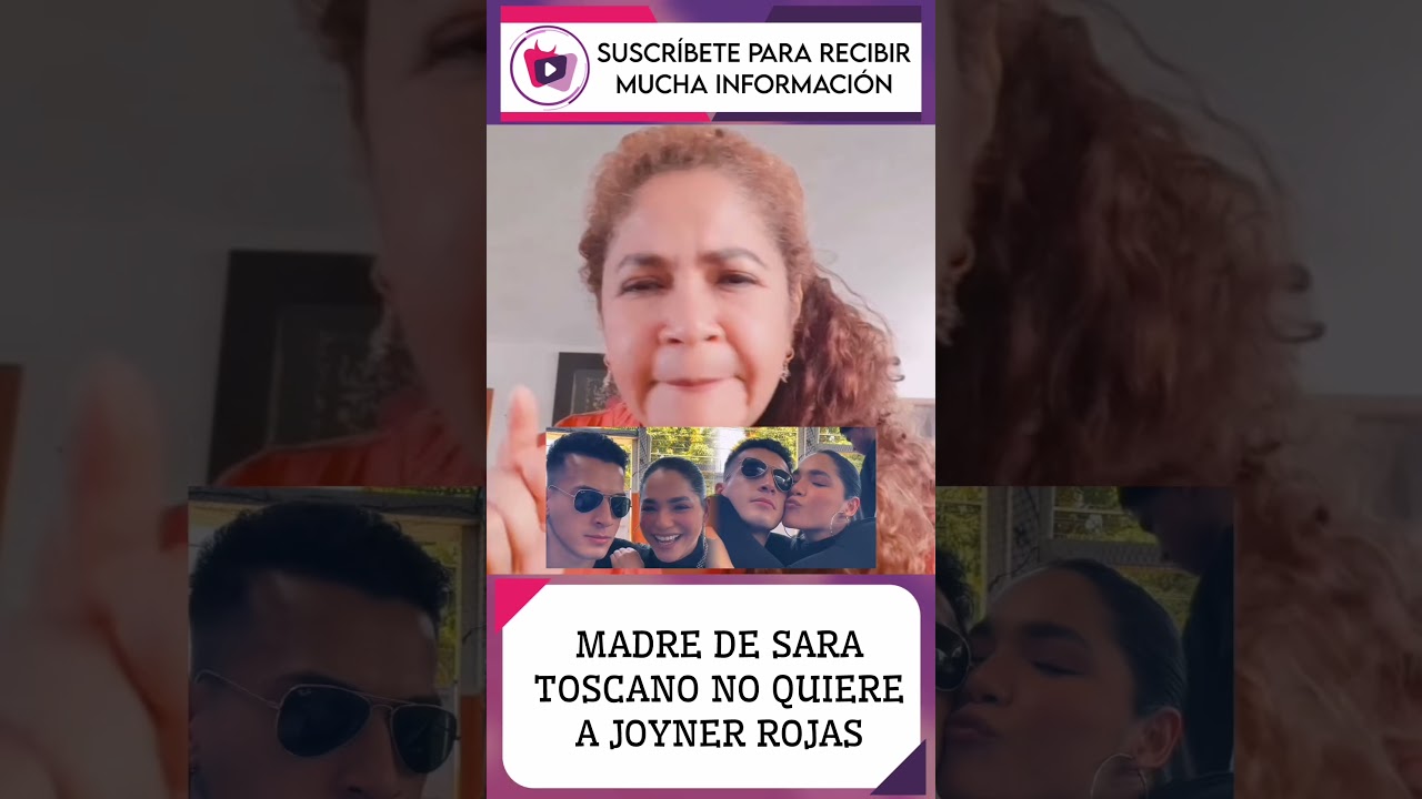 MAMÁ DE SARA TOSCANO NO QUIERE A JOYNER ROJAS 😮 FARÁNDULA ECUADOR 