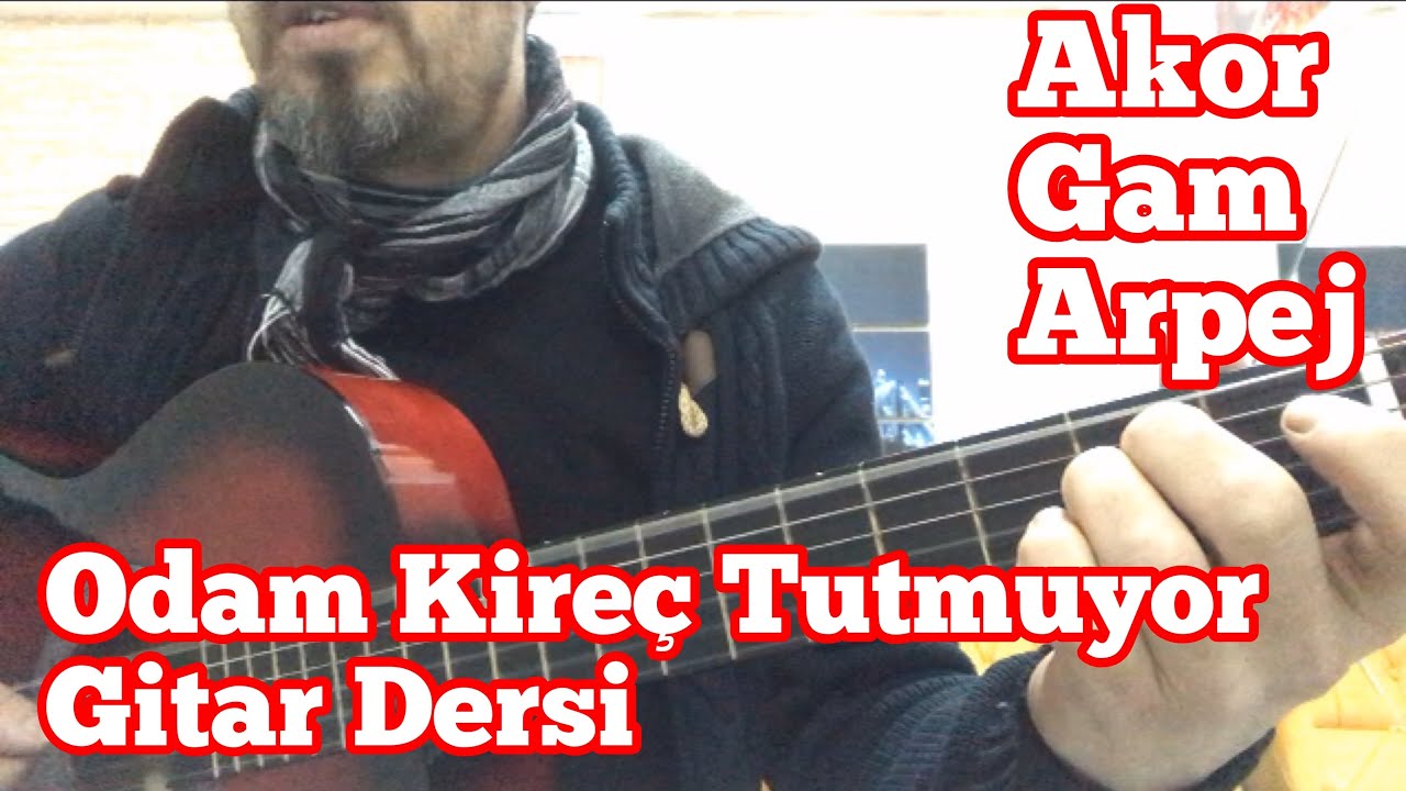 Odam  Kireç Tutmuyor - Gitar Dersi ( Akor+Arpej+Gam