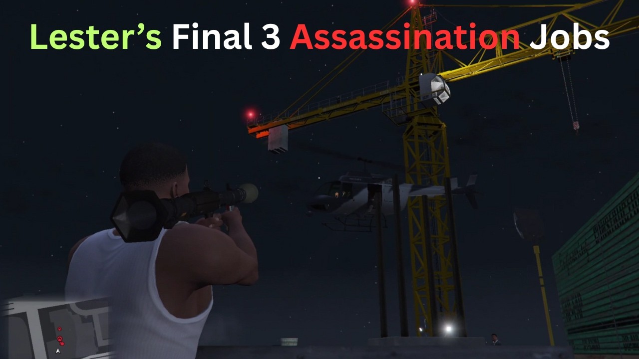 Lester’s Final 3 Assassination Jobs | GTA 5 Gameplay