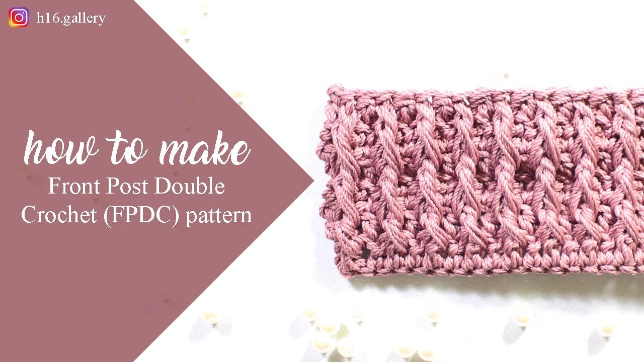 How to make FRONT POST DOUBLE CROCHET (FPDC) pattern