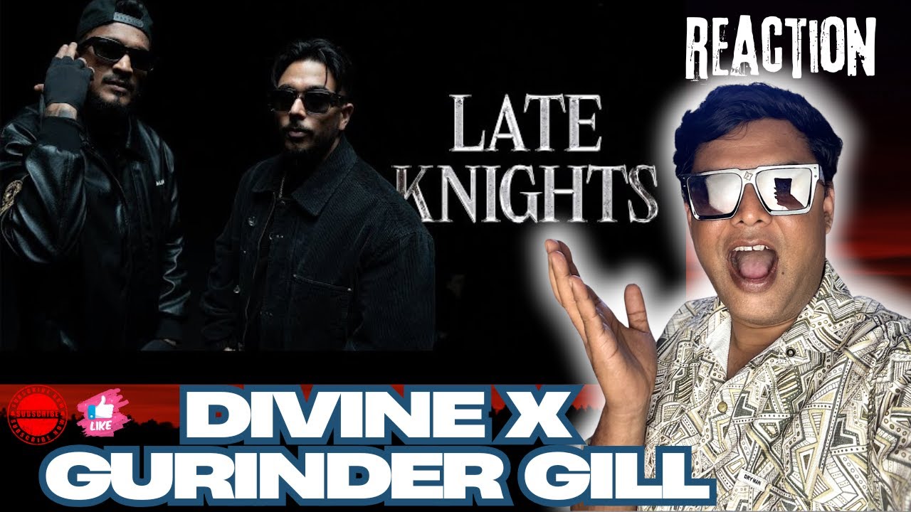 DIVINE, Gurinder Gill - Late Knights | Reaction Video | Wazir Reactions