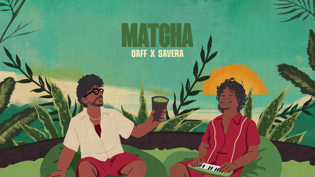 Matcha (Promo) | OAFF & Savera