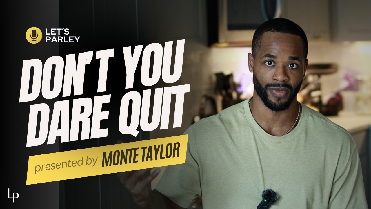 Just Because It’s Not Working Doesn’t Mean It’s Time to Quit | Let's Parley EP 40