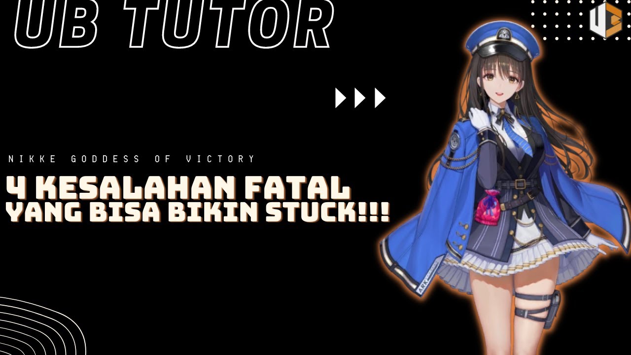 4 KESALAHAN PEMULA DI GODDESS OF VICTORY: NIKKE | TUTOR UB