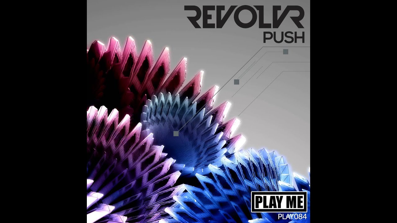Revolvr - Push (Original Mix)