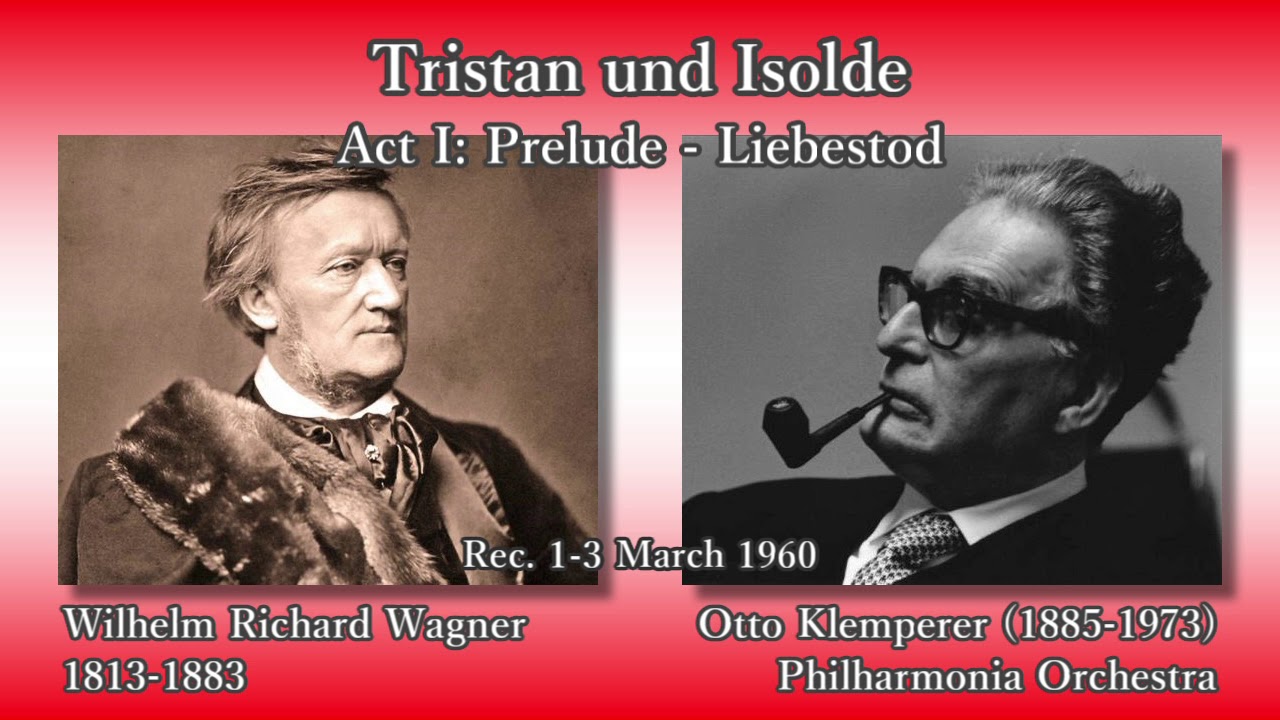 Wagner: Tristan und Isolde; Prelude-Liebestod, Klemperer (1960) ワーグナー トリスタンとイゾルデ クレンペラー