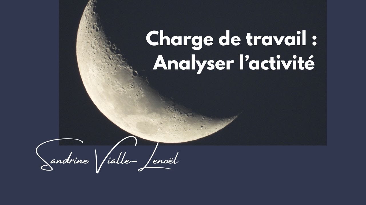 Charge de travail : analyser l'activité