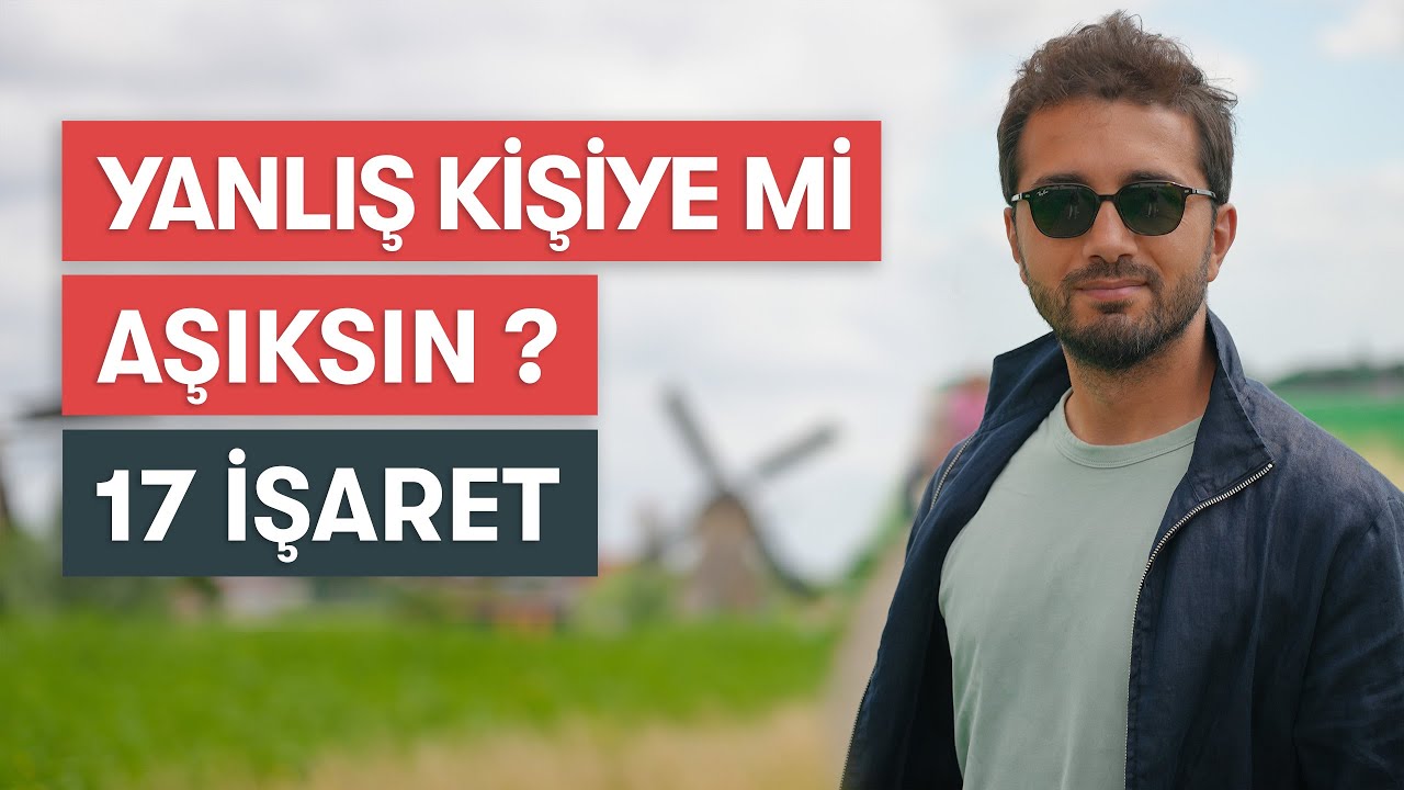 Yanlış Kişiye Aşık Olduğunu Gösteren 17 İşaret