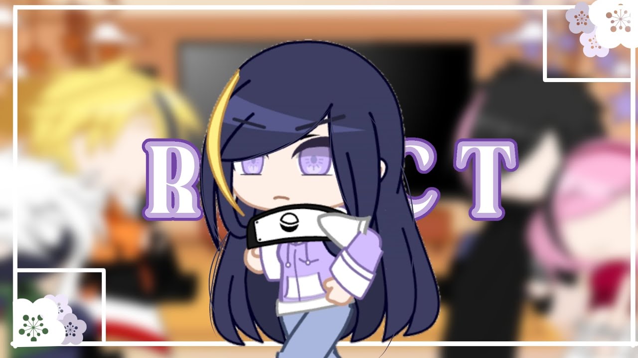 Team 7 React To Hyuga Hinata {REACT} • GC • #gachaclub #naruto