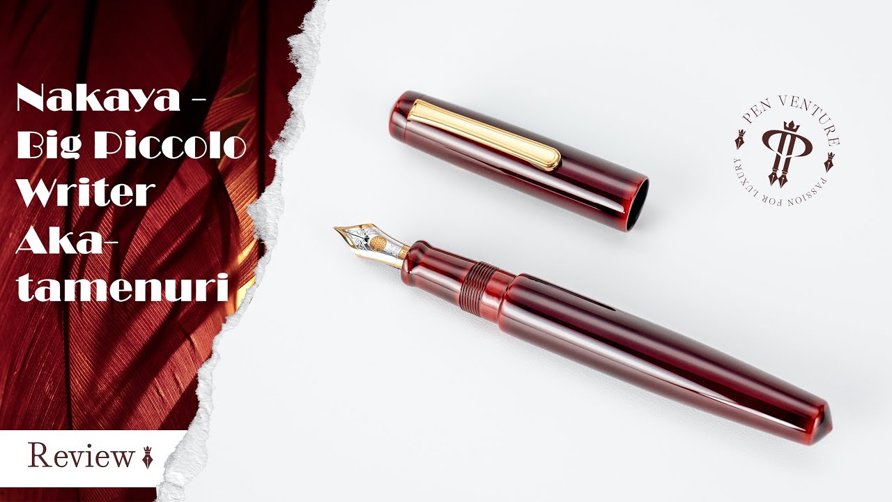 Nakaya - Big Piccolo Writer | Aka-Tamenuri |