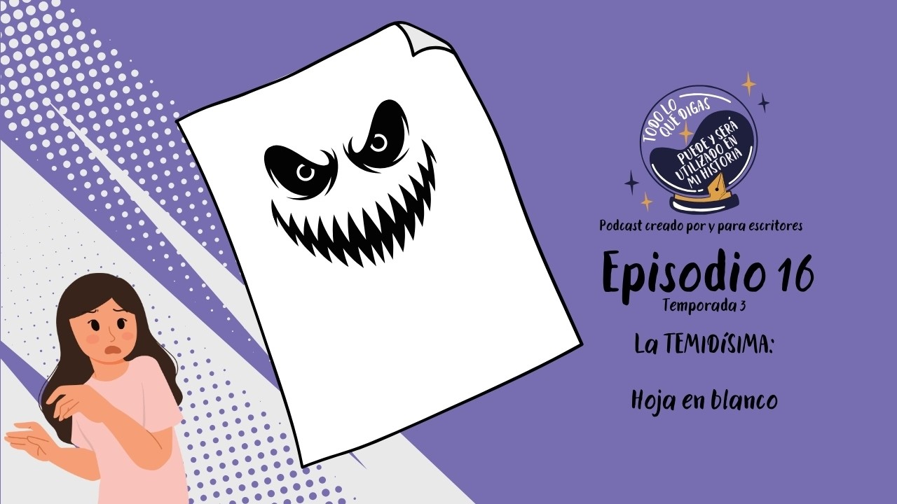 EP16 T3: La temidísima Hoja en Blanco
