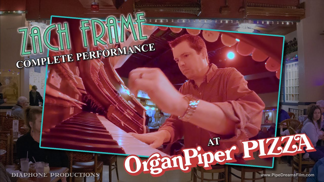 Organ Piper Pizza - Zach Frame Complete Performance