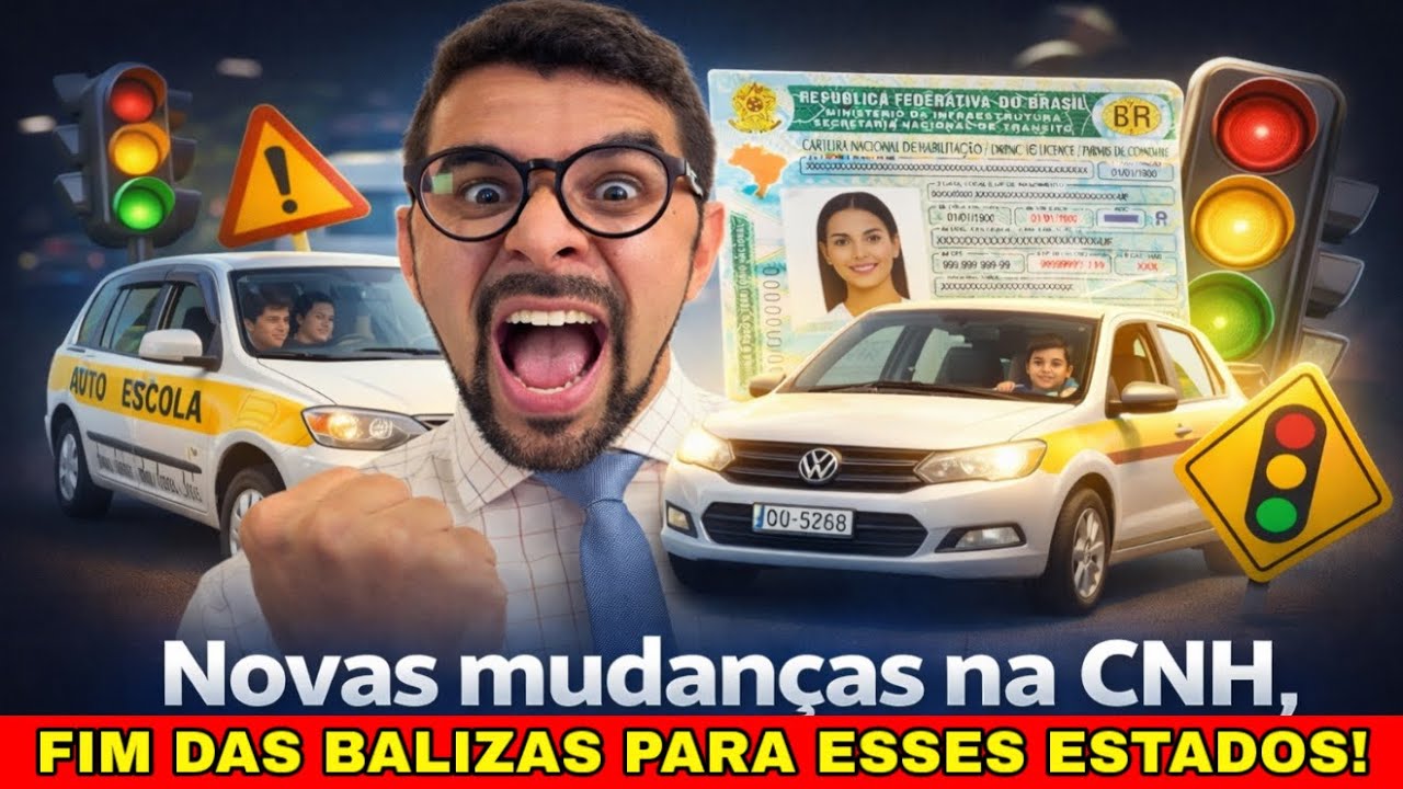 NOVA CNH EM 2026 COM O FIM DAS BALIZAS - VEJA QUAIS ESTADOS SERÃO CONTEMPLADOS