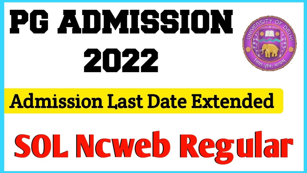 Du PG Admission Form Last Date extended | SOL PG Admission Form 2022 Opens Again