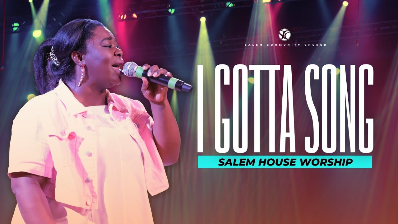 I gotta song | Euphemia Dieujuste | Salem House Worship | SCC