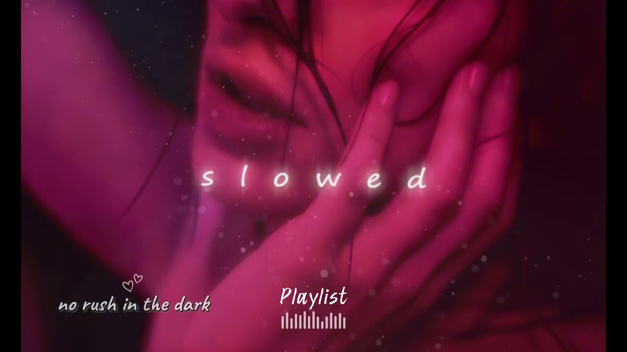 Dark R&B Slowed + Reverb 🌙 After Midnight, Stay Slow 💋 (Late Night Playlist)