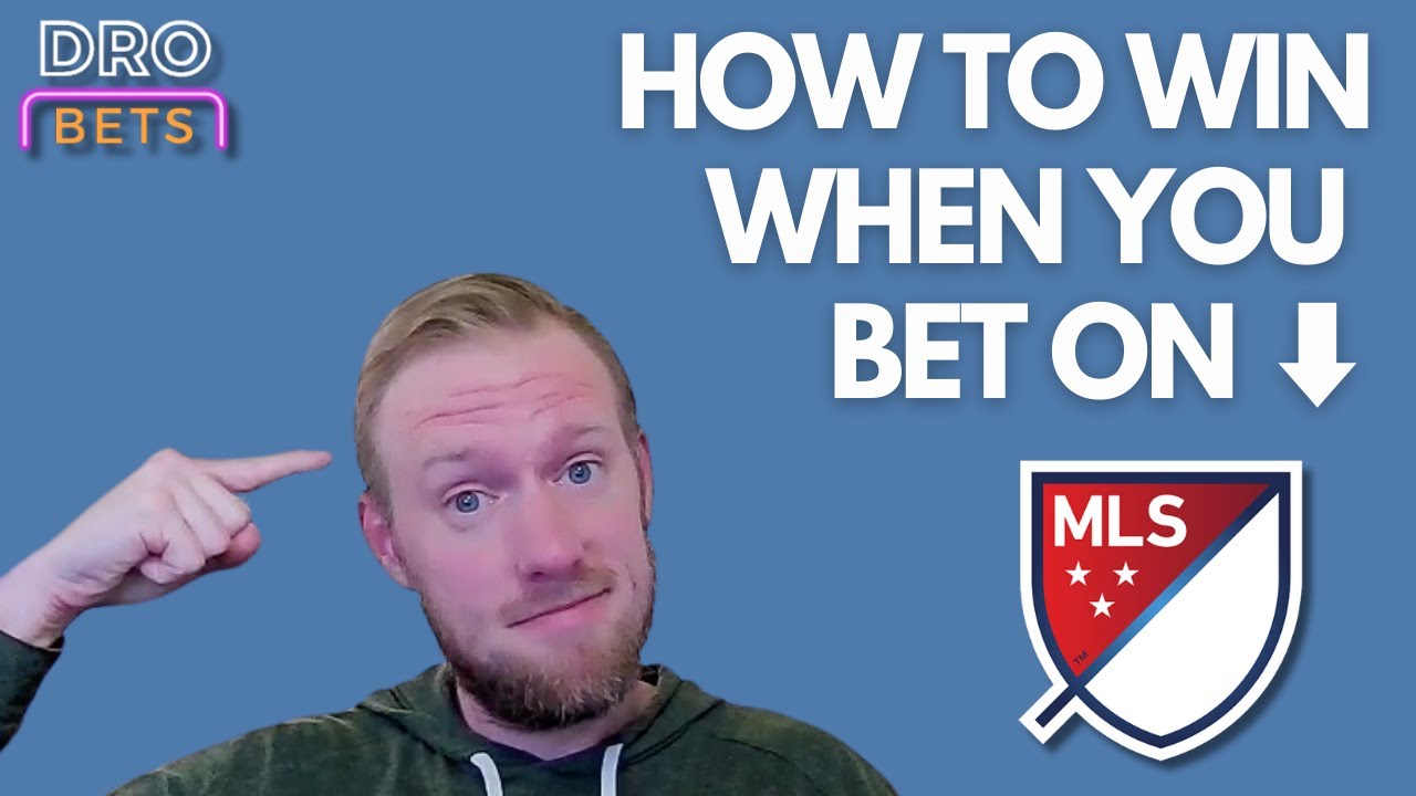 Five things you MUST know when betting on MLS!