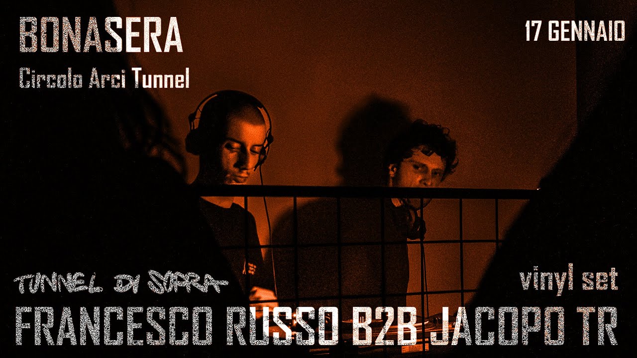 📀 FRANCESCO RUSSO B2B JACOPO TR – Vinyl set @ Bonasera (Reggio Emilia - Circolo Arci Tunnel)17/01/26