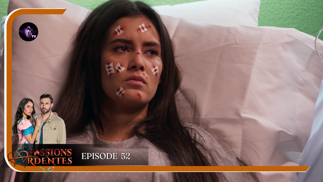 PASSIONS ARDENTES Episode 52 en Français | HD