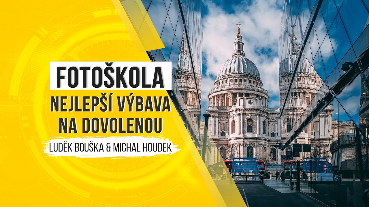 Fotoškola -  nejlepší výbava na dovolenou