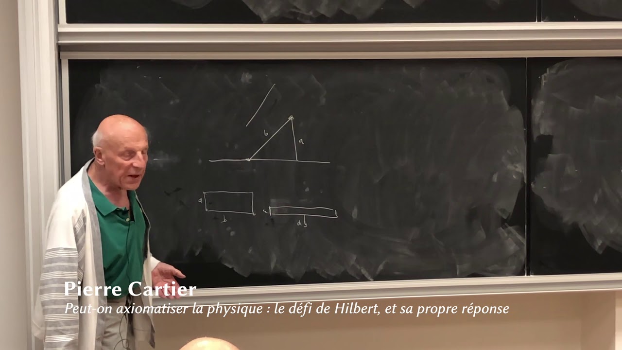 Séminaire Math-Philo 2019 (ENS Ulm) : Pierre Cartier, Hilbert et l'axiomatisation de la Physique