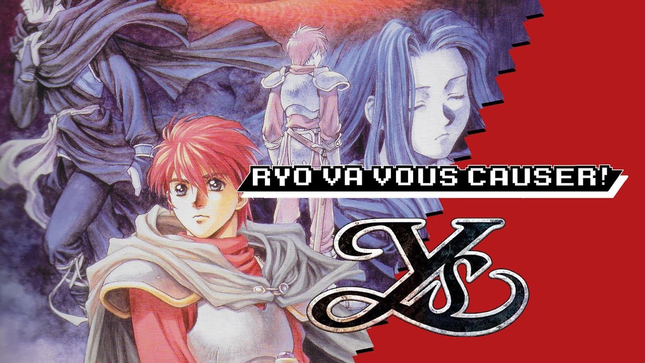 Ys - Rétrospective (Partie 2.5/3)
