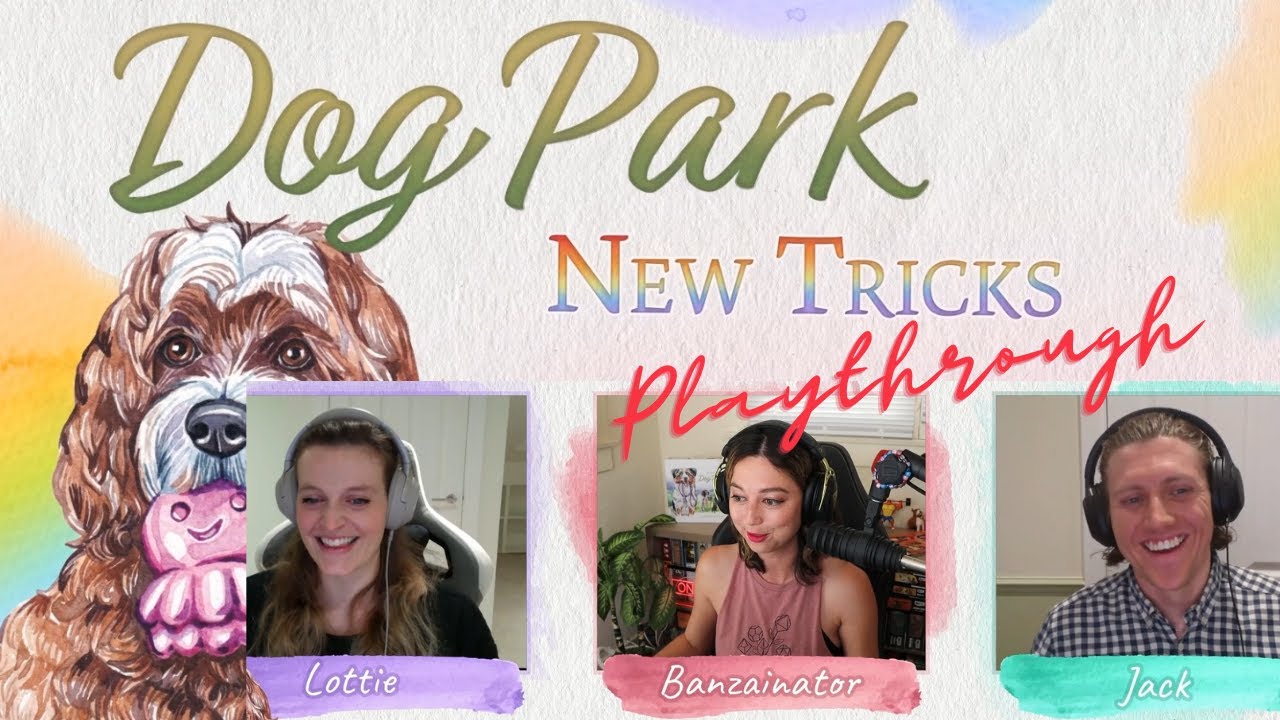 Dog Park: New Tricks Playthrough with Birdwood Games!