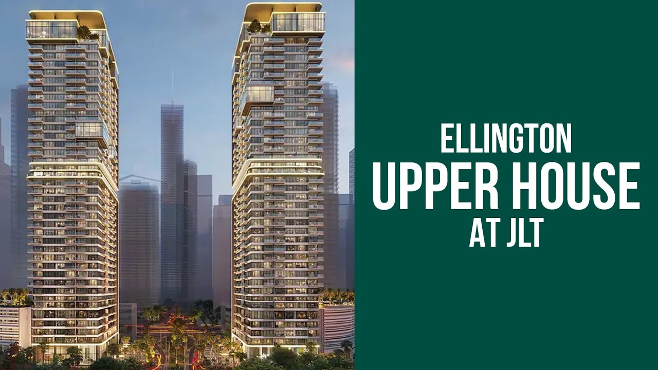 Ellington Upper House at Jumeirah Lakes Towers (JLT) Dubai