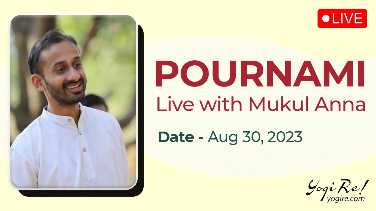 Pournami - Live with Mukul Anna - Aug 30, 2023!