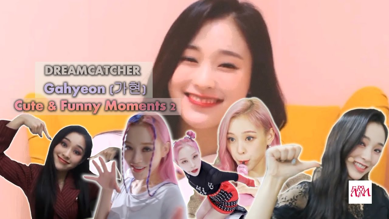 Dreamcatcher Gahyeon (가현) Cute & Funny Moments 2