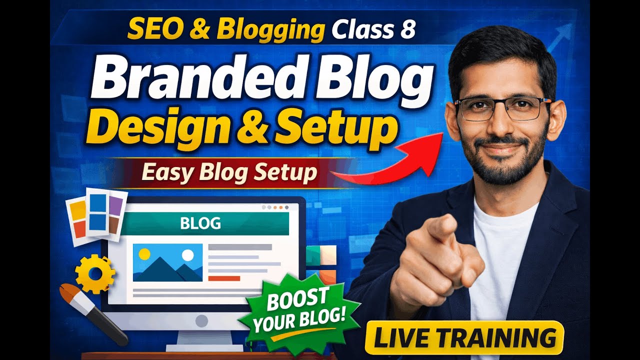 SEO and Blogging Class 8: Branded Blog Design and Setup - Easy Blog Setup