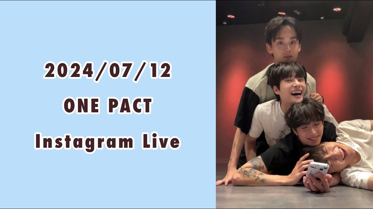 240712 ONE PACT 원팩트 Instagram Live