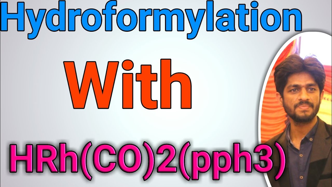 Hydroformylation with Rhodium catalyst | Conversion of alkenes to aldehyde | OXO Process in Hindi